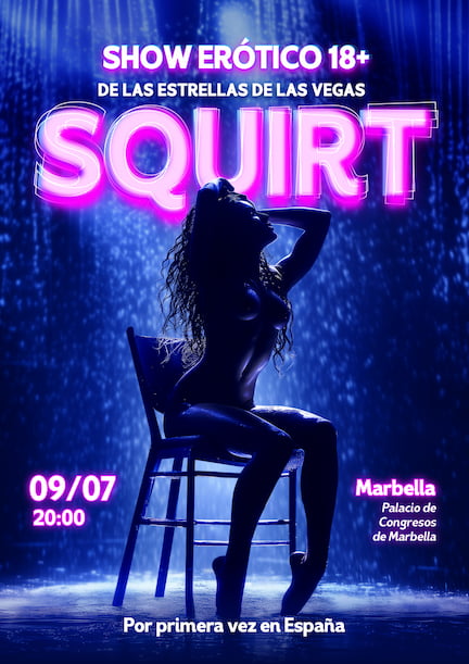 Erotic show 18+ "SQUIRT" from Las Vegas stars in Marbella