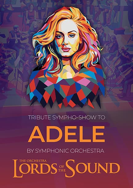 ADELE Sympho Show by Lords of the Sound